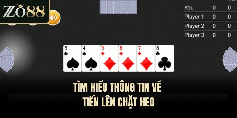 Tìm hiểu thông tin về tiến lên chặt heo